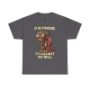 If I’m Standing, It’s Against My Will Tee